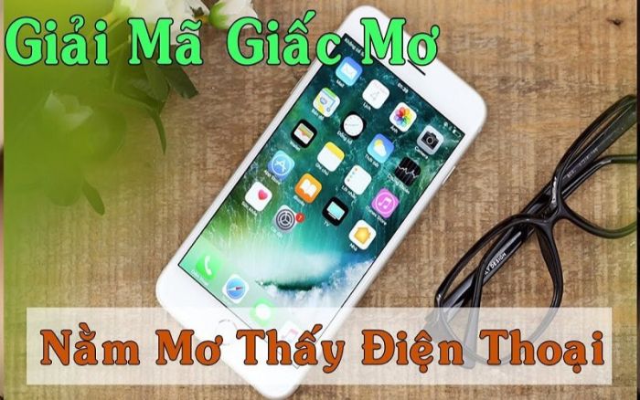 Mơ thấy điện thoại đánh con gì?